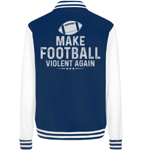 Make Football Violant again - College Jacket - Amfoo Shop