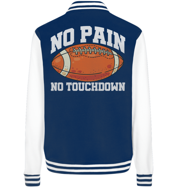 No Pain No Gain - College Jacket - Amfoo Shop