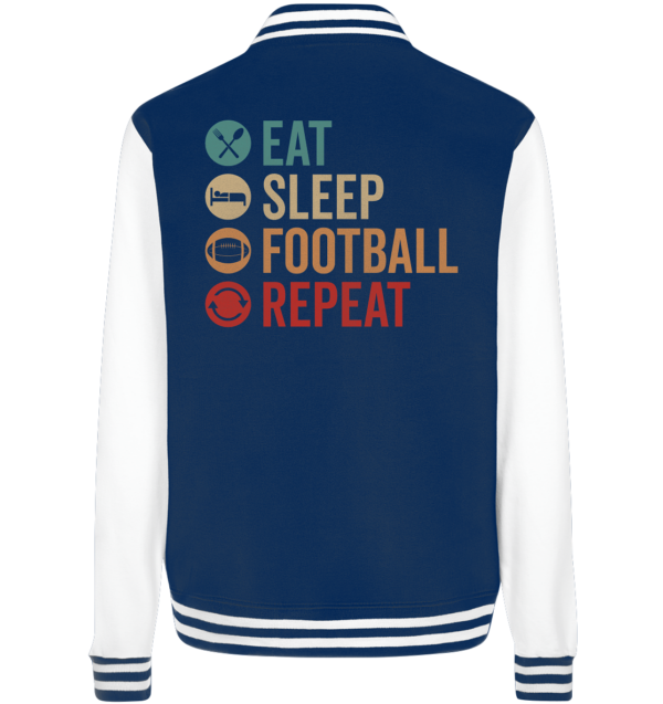 Eat Sleep Football Repeat - College Jacket - Amfoo Shop