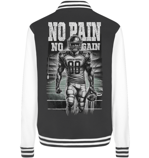 No Pain No Gain - College Jacket - Amfoo Shop