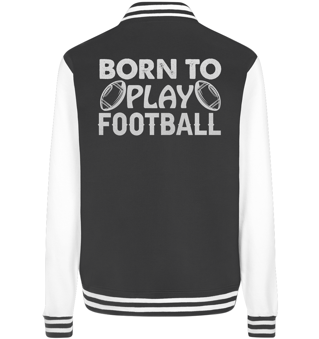 Born to Play - College Jacket - Amfoo Shop