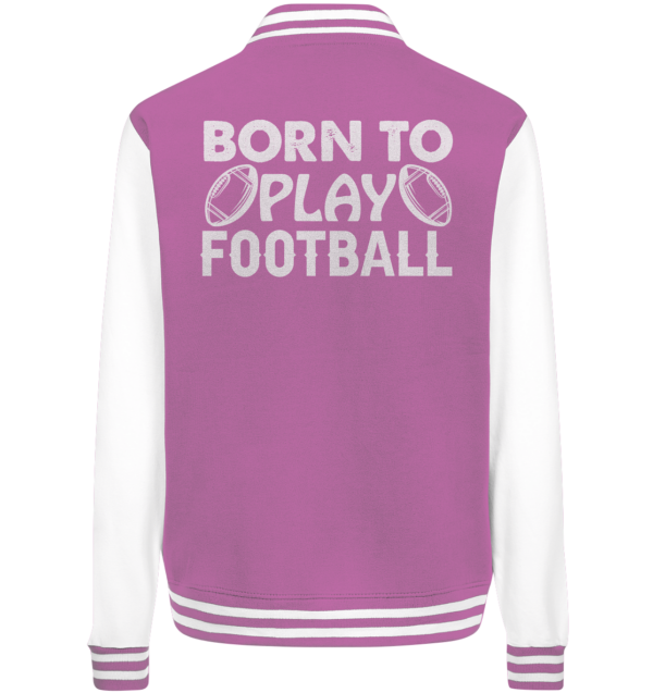 Born to Play - College Jacket - Amfoo Shop