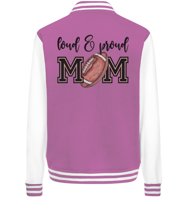 Loud & Proud Mom - College Jacket - Amfoo Shop