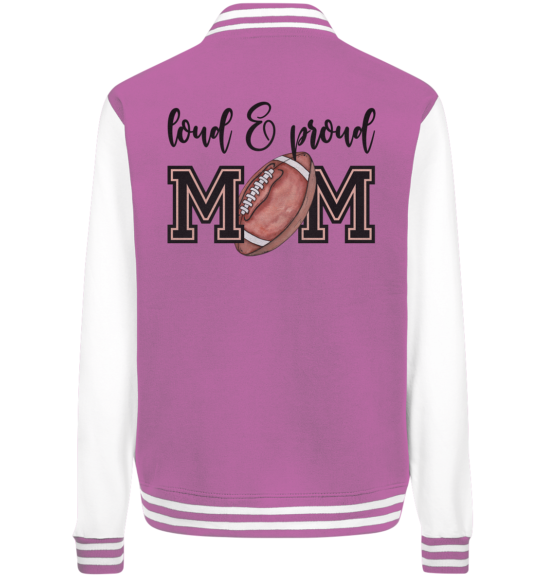 Loud & Proud Mom - College Jacket - Amfoo Shop