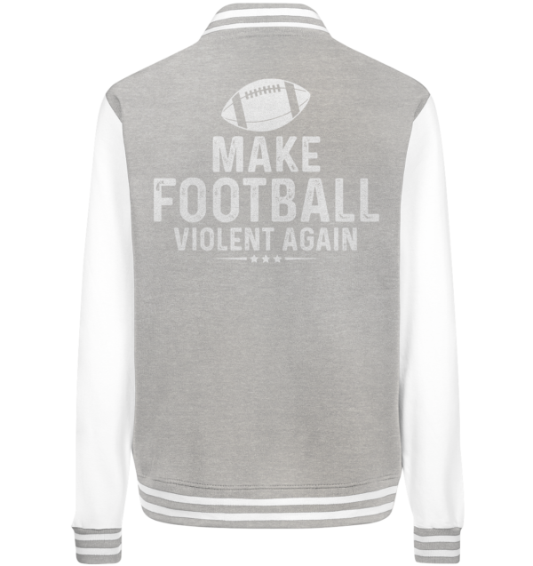 Make Football Violant again - College Jacket - Amfoo Shop