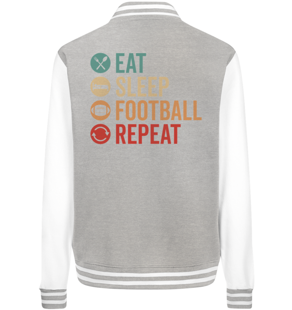 Eat Sleep Football Repeat - College Jacket - Amfoo Shop