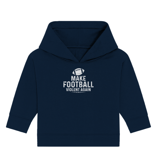 Make Football Violant again - Baby Organic Hoodie - Amfoo Shop