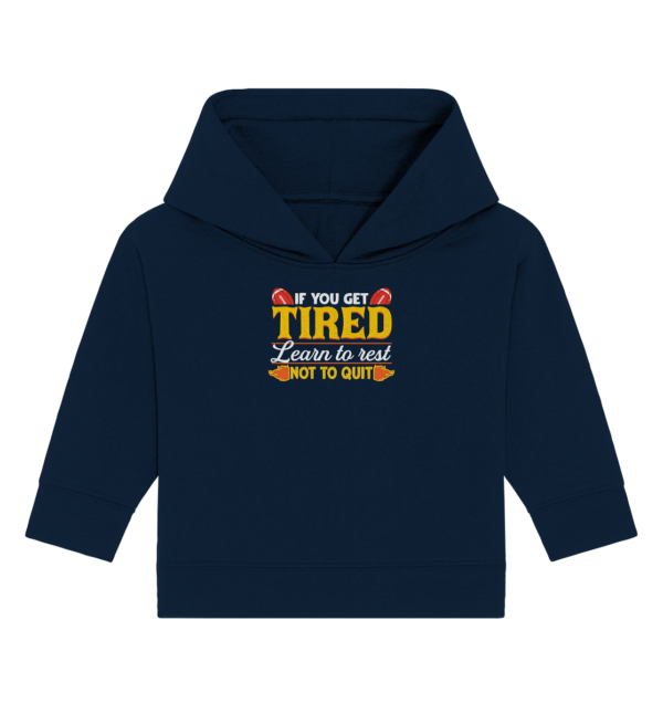 If you get Tired - Baby Organic Hoodie - Amfoo Shop