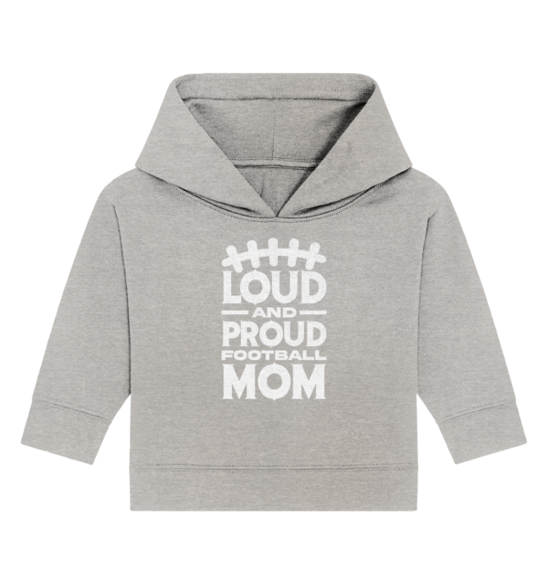 Loud and Proud Mom - Baby Organic Hoodie - Amfoo Shop