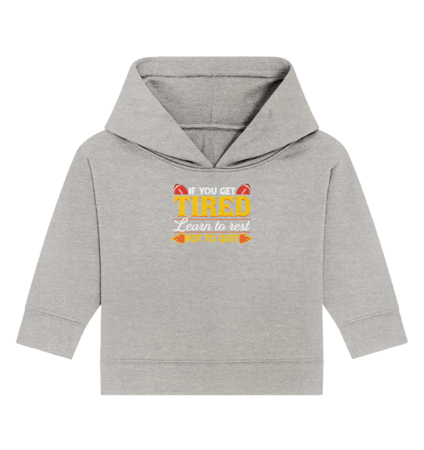 If you get Tired - Baby Organic Hoodie - Amfoo Shop