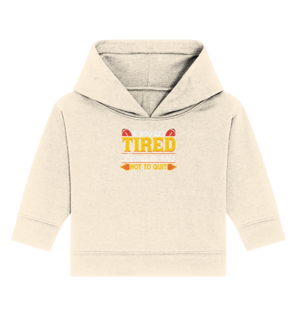 If you get Tired - Baby Organic Hoodie - Amfoo Shop