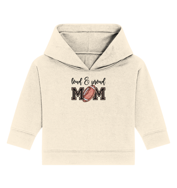 Loud & Proud Mom - Baby Organic Hoodie - Amfoo Shop