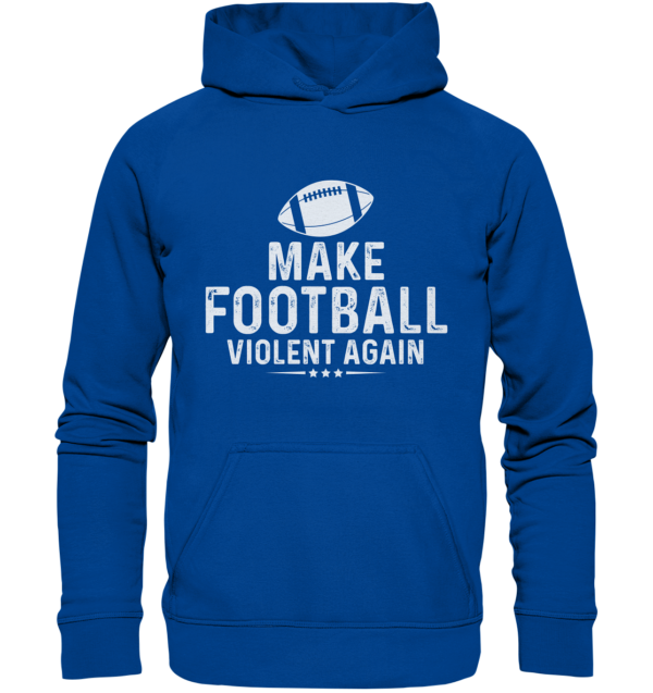 Make Football Violant again - Basic Unisex Hoodie - Amfoo Shop