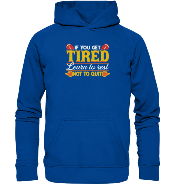 If you get Tired - Basic Unisex Hoodie - Amfoo Shop