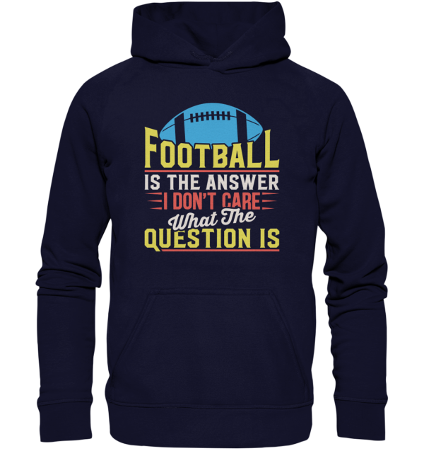 Football is the Answer - Basic Unisex Hoodie - Amfoo Shop