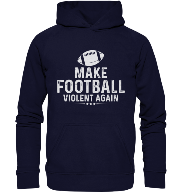 Make Football Violant again - Basic Unisex Hoodie - Amfoo Shop