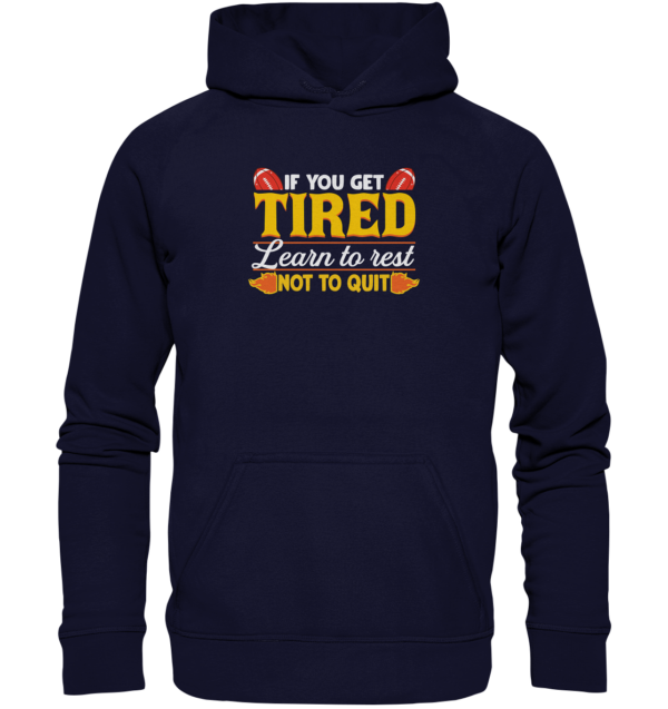 If you get Tired - Basic Unisex Hoodie - Amfoo Shop