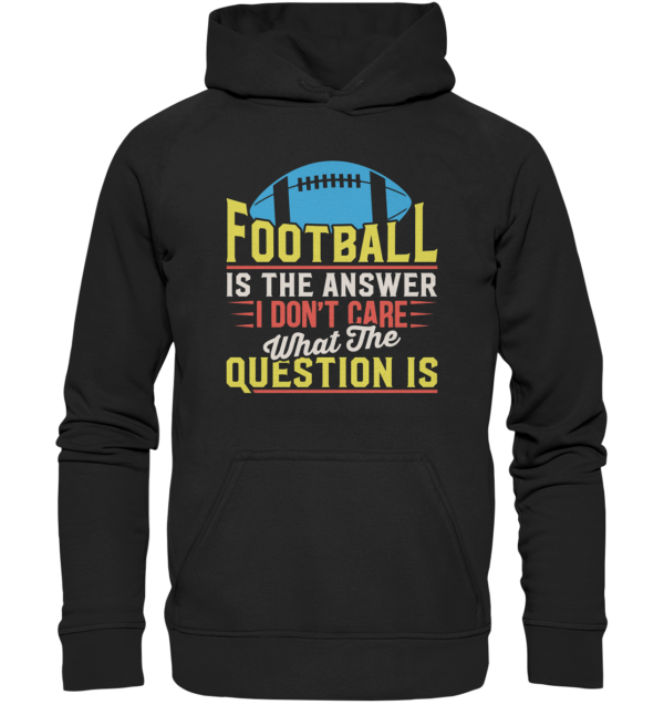 Football is the Answer - Basic Unisex Hoodie - Amfoo Shop