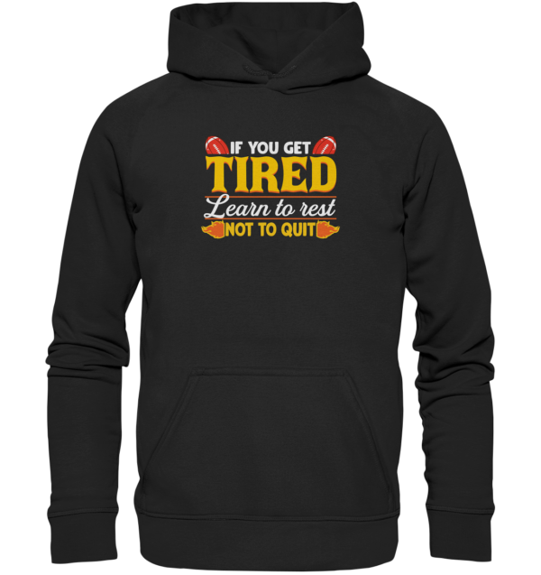 If you get Tired - Basic Unisex Hoodie - Amfoo Shop