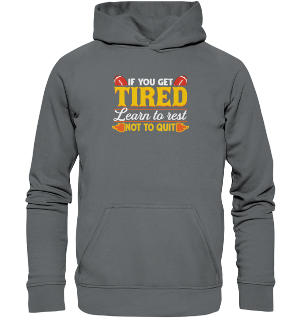 If you get Tired - Basic Unisex Hoodie - Amfoo Shop