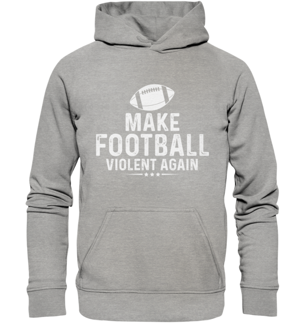 Make Football Violant again - Basic Unisex Hoodie - Amfoo Shop