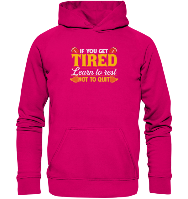 If you get Tired - Basic Unisex Hoodie - Amfoo Shop