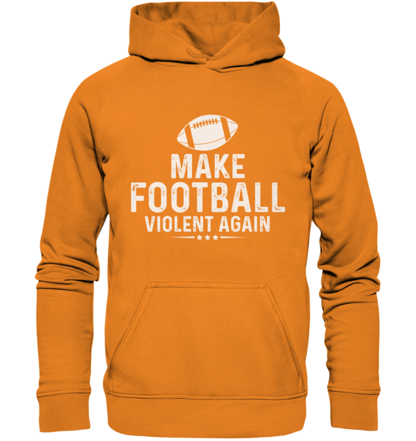 Make Football Violant again - Basic Unisex Hoodie - Amfoo Shop