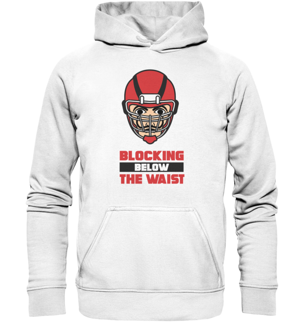 Blocking Below The Waist - Basic Unisex Hoodie - Amfoo Shop