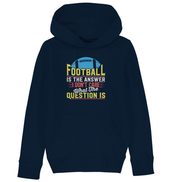 Football is the Answer - Kids Organic Hoodie - Amfoo Shop