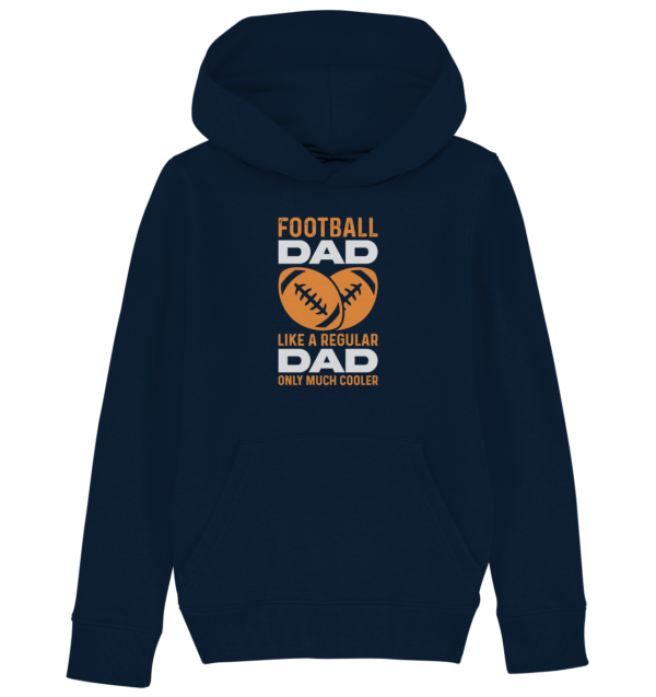 Football Dad Much Cooler - Kids Organic Hoodie - Amfoo Shop