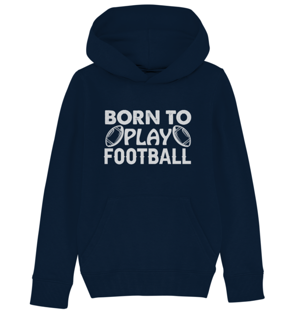 Born to Play - Kids Organic Hoodie - Amfoo Shop