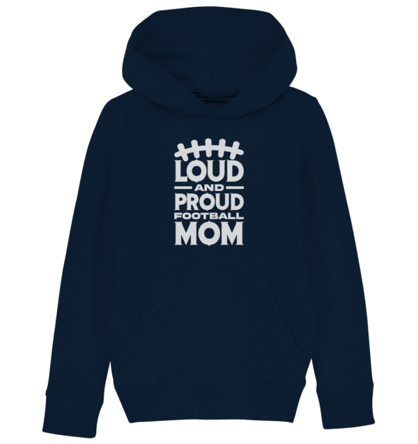 Loud and Proud Mom - Kids Organic Hoodie - Amfoo Shop