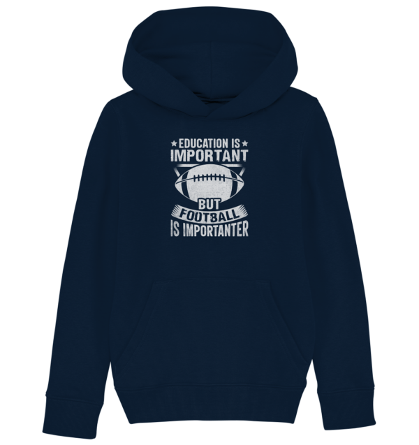 Football is importanter - Kids Organic Hoodie - Amfoo Shop