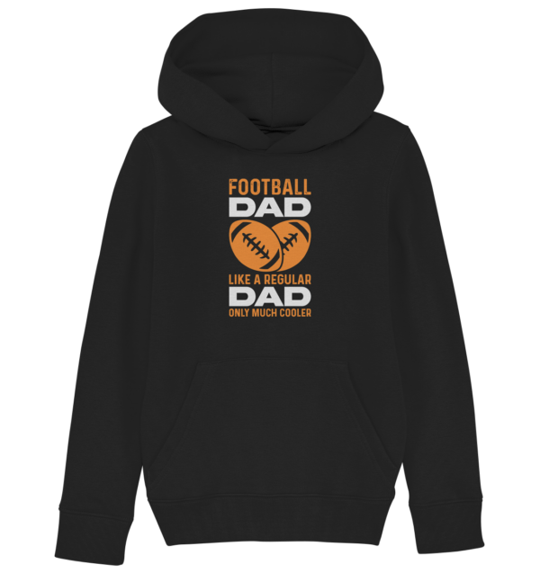 Football Dad Much Cooler - Kids Organic Hoodie - Amfoo Shop