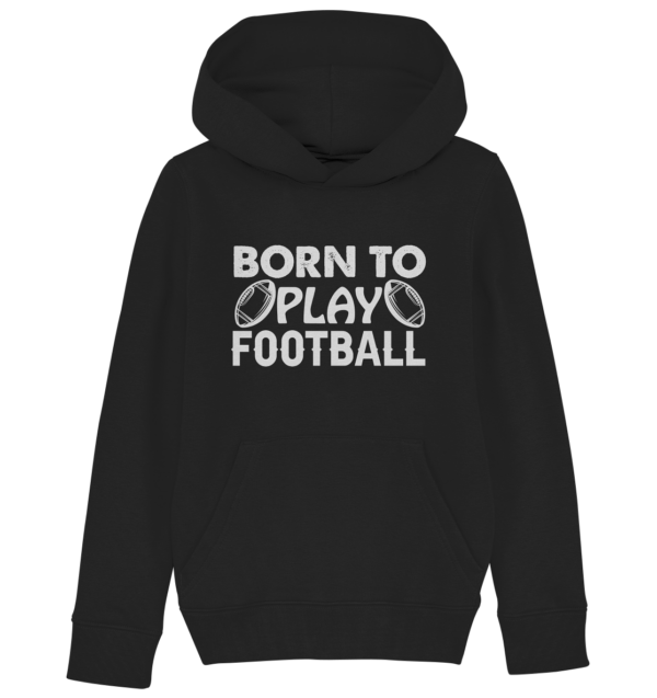 Born to Play - Kids Organic Hoodie - Amfoo Shop