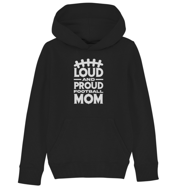 Loud and Proud Mom - Kids Organic Hoodie - Amfoo Shop