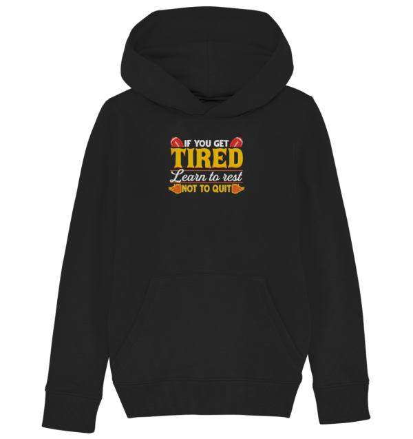 If you get Tired - Kids Organic Hoodie - Amfoo Shop