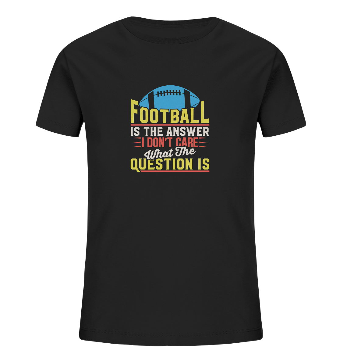 Football is the Answer - Kids Organic Shirt - Amfoo Shop