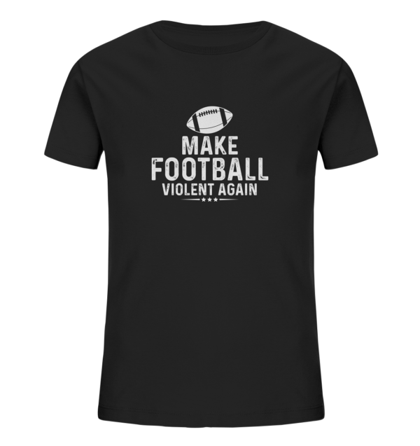 Make Football Violant again - Kids Organic Shirt - Amfoo Shop