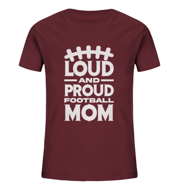 Loud and Proud Mom - Kids Organic Shirt - Amfoo Shop