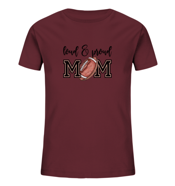 Loud & Proud Mom - Kids Organic Shirt - Amfoo Shop