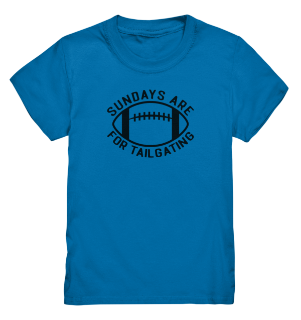 Sundays are for Tailgating II - Kids Premium Shirt - Amfoo Shop