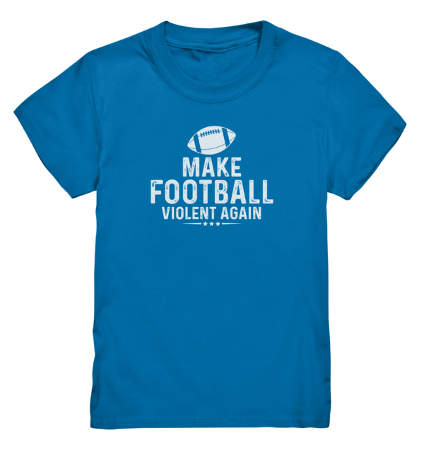 Make Football Violant again - Kids Premium Shirt - Amfoo Shop