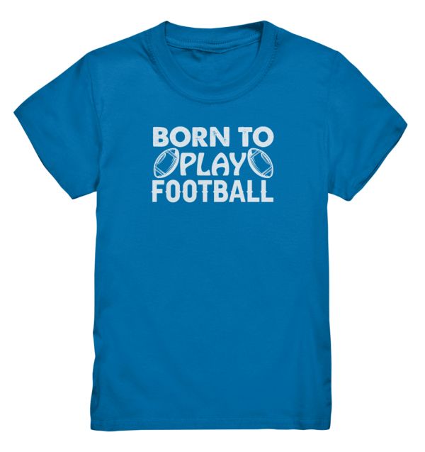 Born to Play - Kids Premium Shirt - Amfoo Shop