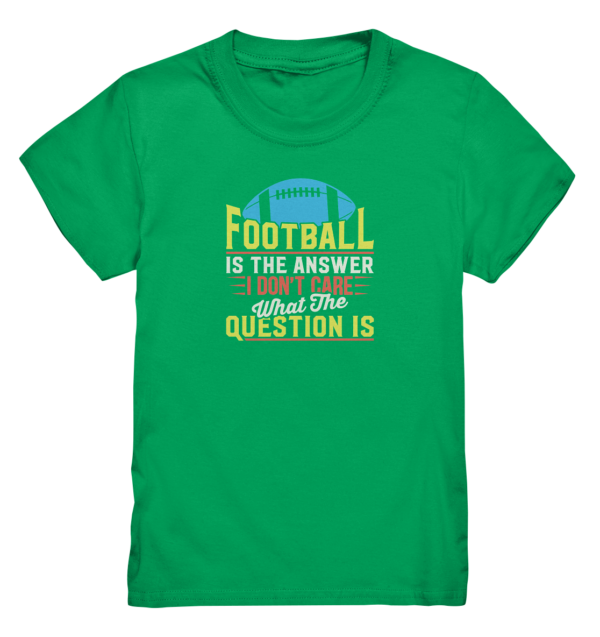 Football is the Answer - Kids Premium Shirt - Amfoo Shop