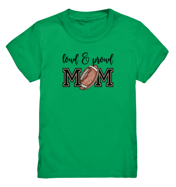 Loud & Proud Mom - Kids Premium Shirt - Amfoo Shop