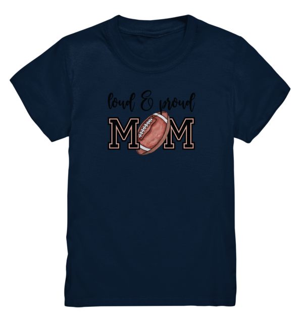 Loud & Proud Mom - Kids Premium Shirt - Amfoo Shop