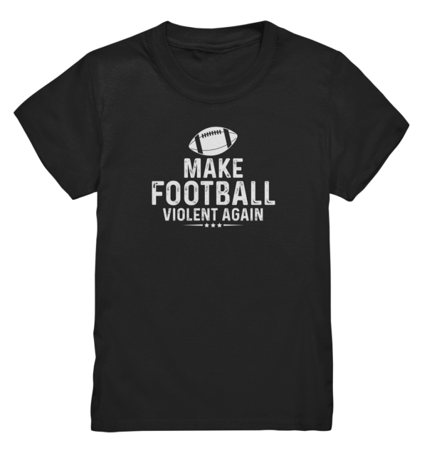 Make Football Violant again - Kids Premium Shirt - Amfoo Shop