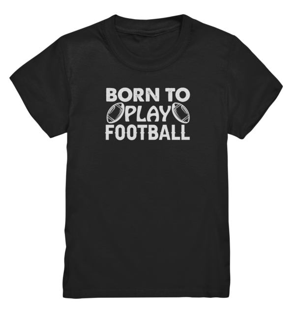 Born to Play - Kids Premium Shirt - Amfoo Shop