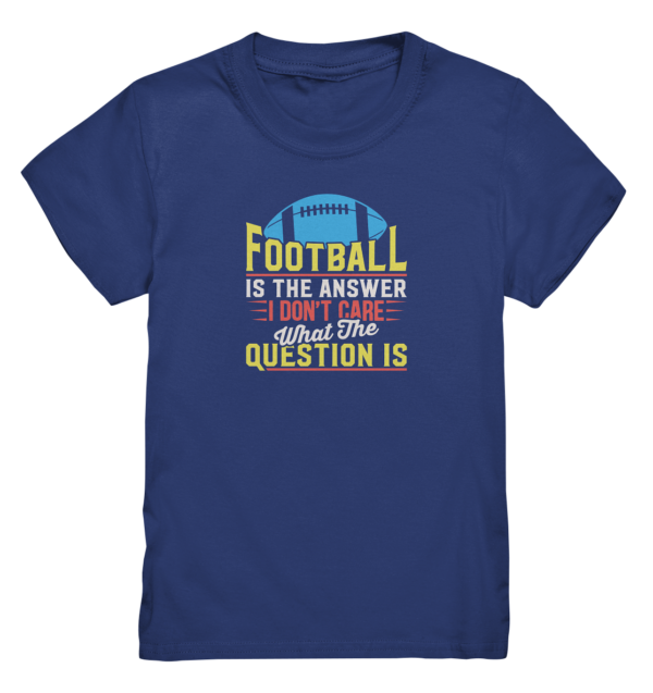 Football is the Answer - Kids Premium Shirt - Amfoo Shop